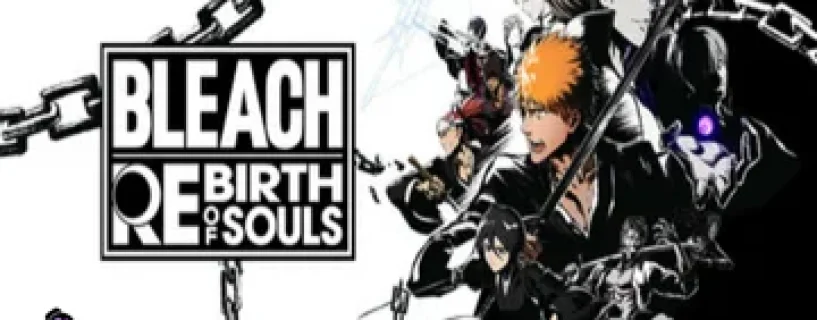 Bleach Rebirth Of Souls Download PC