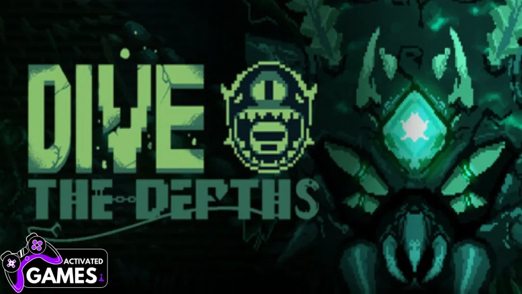 Dive The Depths 潜入深渊