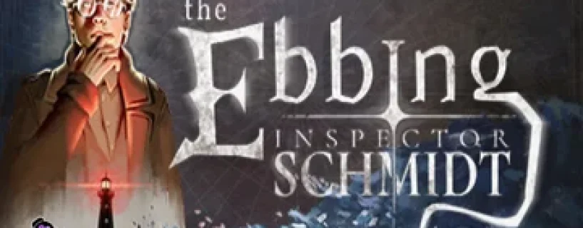 Inspector Schmidt The Ebbing Download PC