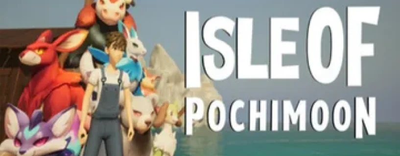 Isle Of Pochimoon Free Download