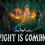 Night is Coming Activated Games