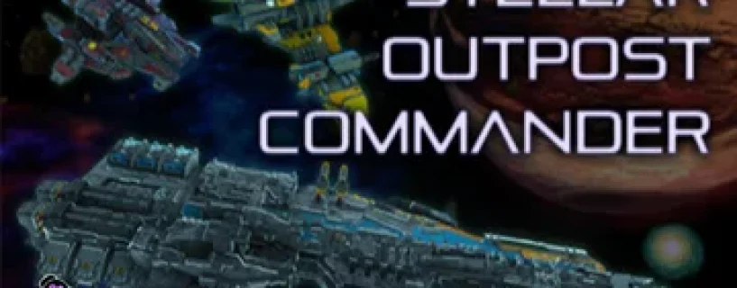 Stellar outpost commander Download
