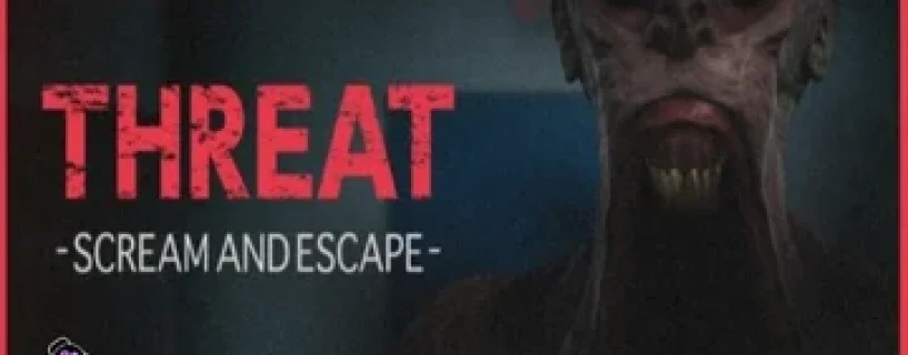 THREAT -SCREAM AND ESCAPE- Download PC