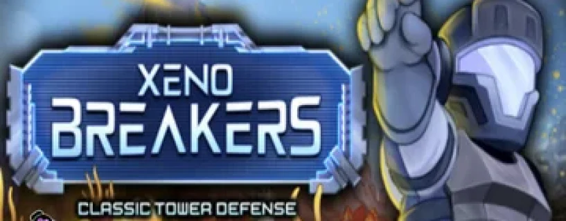 XENOBREAKERS: Classic Tower Defense Download